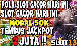 Slot Gacor Hari Ini Pola Rusak Hari Ini Trik Terbaru